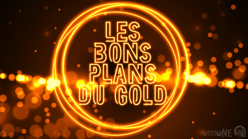 Les bons plans du Gold: semaine du 21 au 28 janvier