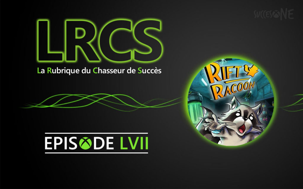 La rubrique du chasseur de succès vous présente : Rift Racoon
