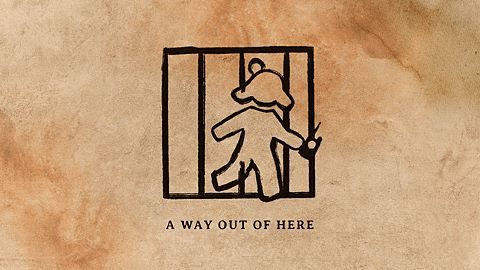A Way Out of Here