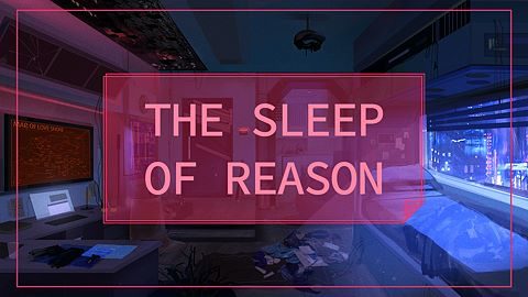 THE SLEEP OF REASON