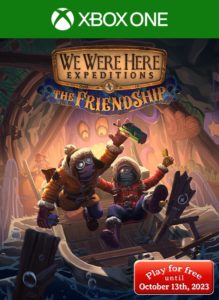 We Were Here Expeditions: The FriendShip