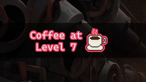 Coffee at Level 7