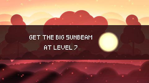 Big Sunbeam at Level 7