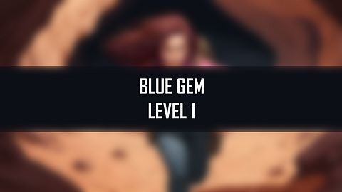 Second Blue Gem at Level 1