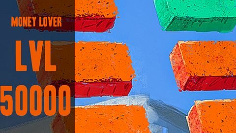 Niveau 50000 d'amoureux de l'argent