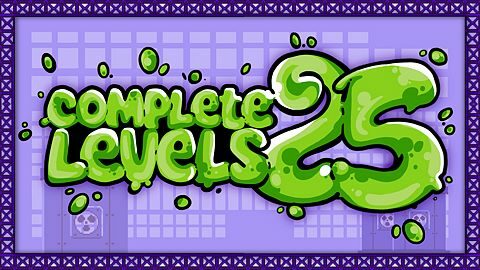 Complete 25 levels