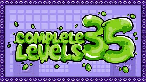Complete 35 levels