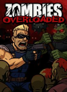 Zombies Overloaded