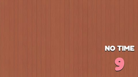 No Time 9