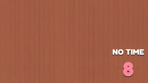 No Time 8