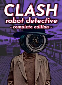 Clash: Robot Detective – Complete Edition