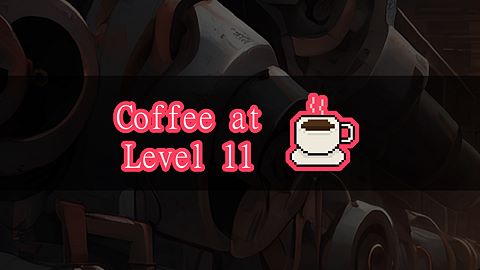 Coffee at Level 11