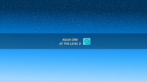 Aqua Orb at Level 9