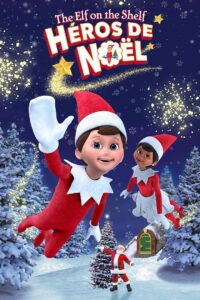 The Elf on the Shelf: Héros de Noël