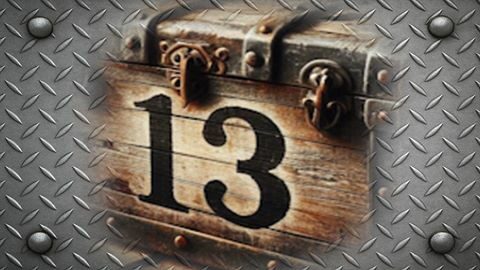 Coffre 13 – Malchance, bon butin