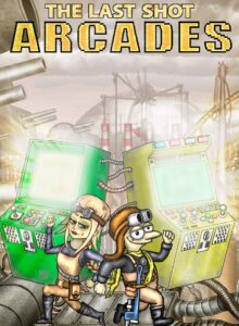 The Last Shot Arcades