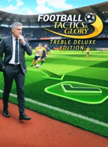 Football, Tactics & Glory – Treble Deluxe Edition
