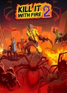 KILL IT WITH FIRE! 2