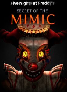 Five Nights at Freddy&rsquo;s: Secret of the Mimic