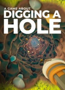 A Game About Digging A Hole™