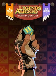 Legends Aligned: Minis in Conflict