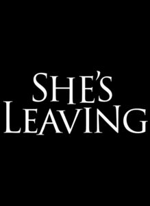 She’s Leaving