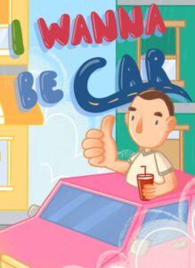 I Wanna Be Car