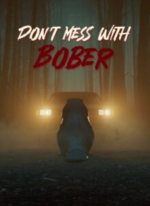 Don&rsquo;t Mess With Bober