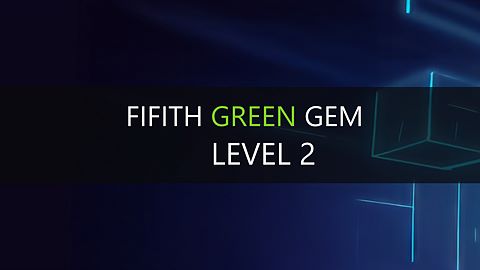Fifith Green Gem - Level 2
