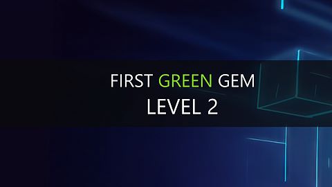 First Green Gem - Level 2