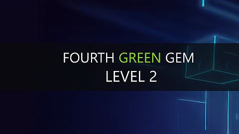 Fourth Green Gem - Level 2