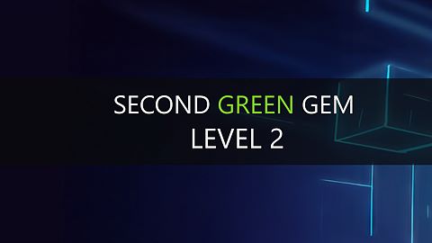Second Green Gem - Level 2