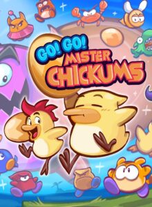 Go! Go! Mister Chickums