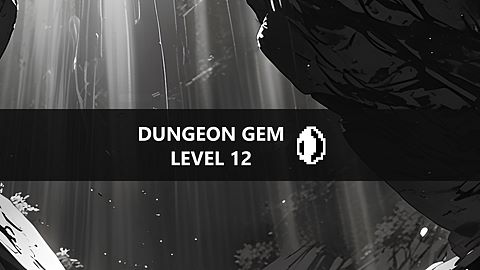 Dungeon Gem at Level 12