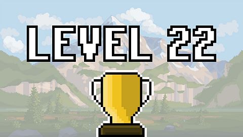 Complete level 22