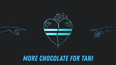 More Chocolate For Tani
