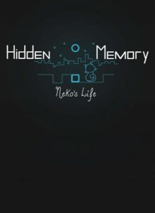 Hidden Memory – Neko&rsquo;s Life