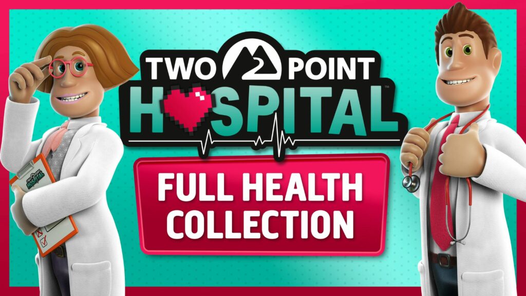 Two Point Hospital s&rsquo;offre une Edition Full Health Collection