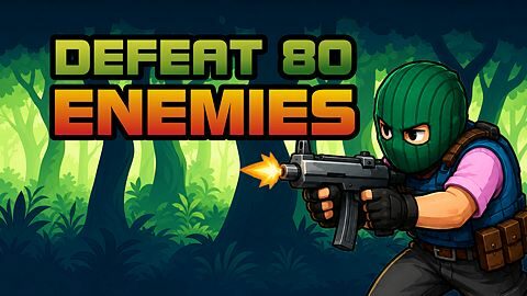 80 enemies defeated!
