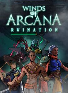 Winds of Arcana: Ruination