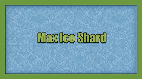 Max Ice Shard