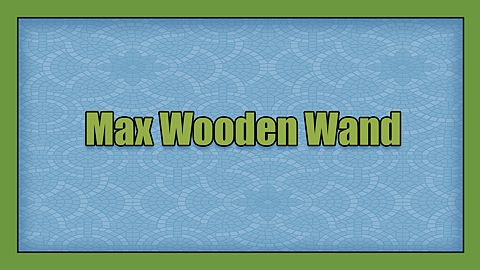 Max Wooden Wand