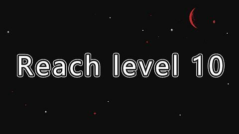 Reach Level 10