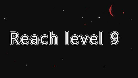Reach Level 9